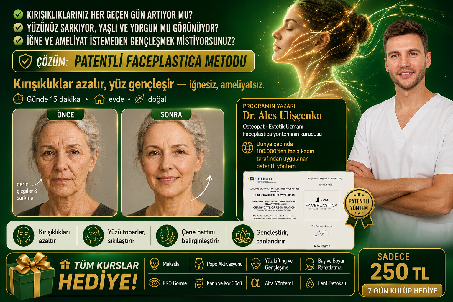 Zarif Yaşlanma Programı — kırışıklıklar azalır, yüz gençleşir. Dr. Ales Ulişçenko'nun patentli Faceplastica® metoduyla, iğnesiz ve ameliyatsız. Sadece 250 TL, tüm kurslar hediye.
