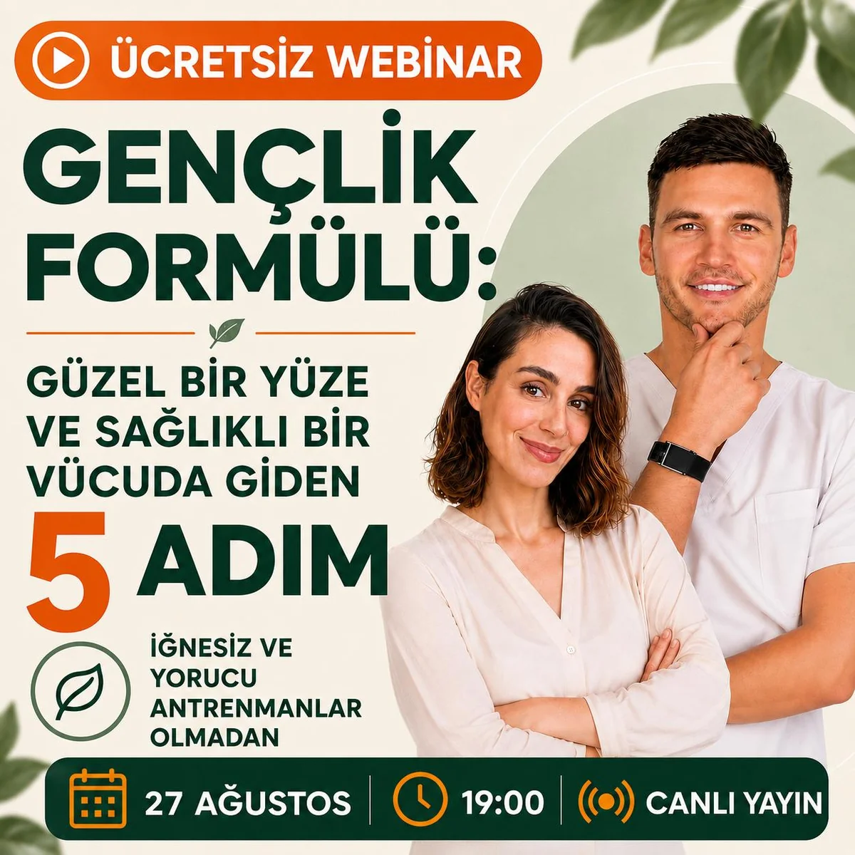 Gençlik Formülü: Güzel Bir Yüze ve Sağlıklı Bir Vücuda Giden 5 Adım — Ücretsiz Webinar, 27 Ağustos 19:00