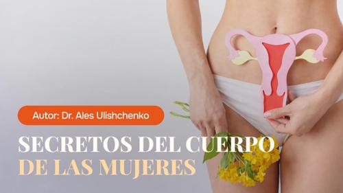 Secretos del cuerpo de las mujeres
